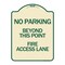Signmission Beyond This Point Fire Access Lane Heavy-Gauge Aluminum Architectural Sign, 24" x 18", TG-1824-24327 A-DES-TG-1824-24327 - alternate 1